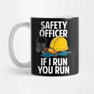 Safety Officer If I Run You Run Mug